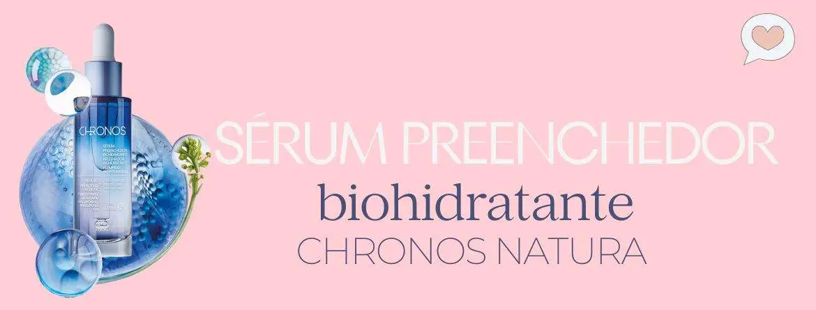 Sérum preenchedor biohidratante Chronos - Comunidade de Aprendizagem Natura  e Avon